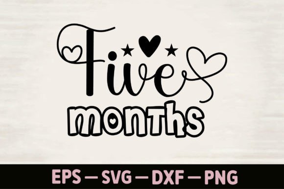 Five Months Graphics for T-Shirt Designs
