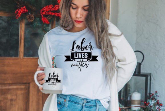 Labor Lives Matter Graphics