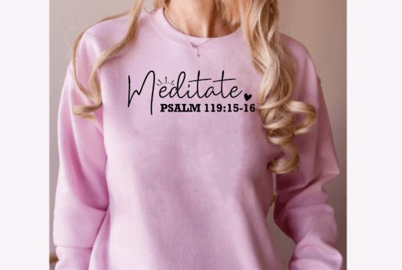 Meditate Psalm 119 15-16 Graphics and T-Shirt Designs