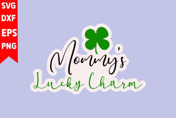 Mommy's Lucky Charm Graphics