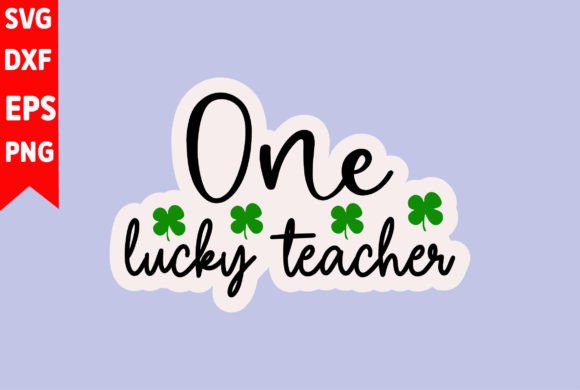 One Lucky Teacher Graphics & T-Shirt Designs