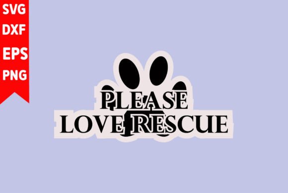 Please Love Rescue Graphics for T-Shirt Designs