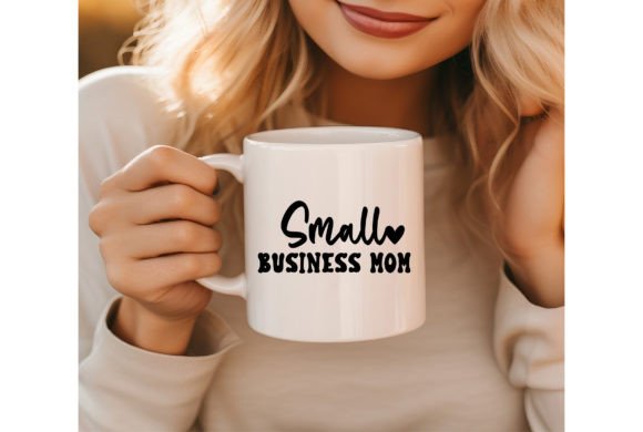Small Business Mom Graphics & T-Shirt Designs