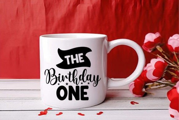 The Birthday One: Graphics & T-Shirt Designs