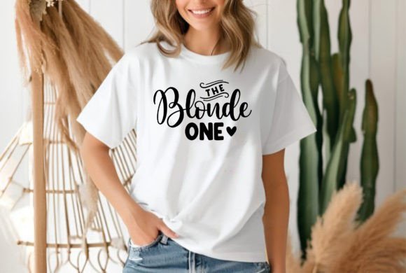 The Blonde One Graphics & T-Shirt Designs