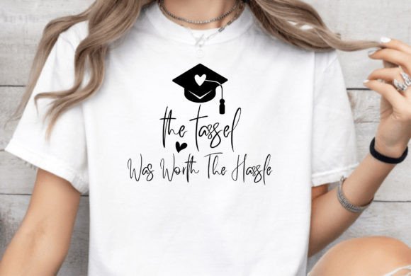 The Tassel Was Worth the Hassle: Graphics & T-Shirt Designs