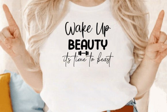Wake Up Beauty It s Time to Beast Graphics T-Shirt Designs